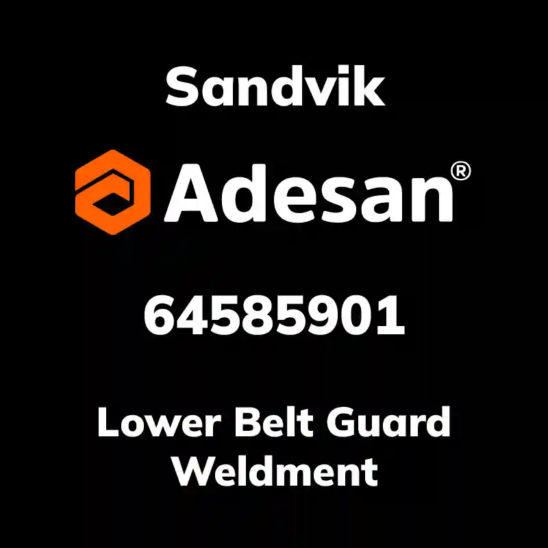 SANDVIK30SX-1210 Lower Belt Guard Weldment 64585901