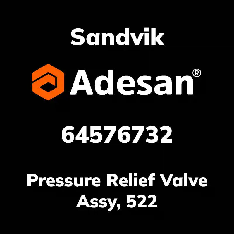 SANDVIK30SX-1506 Pressure Relief Valve Assy, 522 64576732