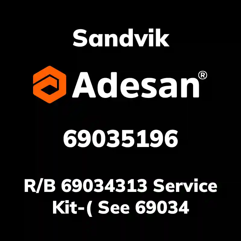 SANDVIK30SX-1542 R/B 69034313 Service Kit-( See 69034 69035196