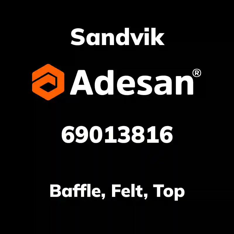 SANDVIK30SX-172 Baffle, Felt, Top 69013816