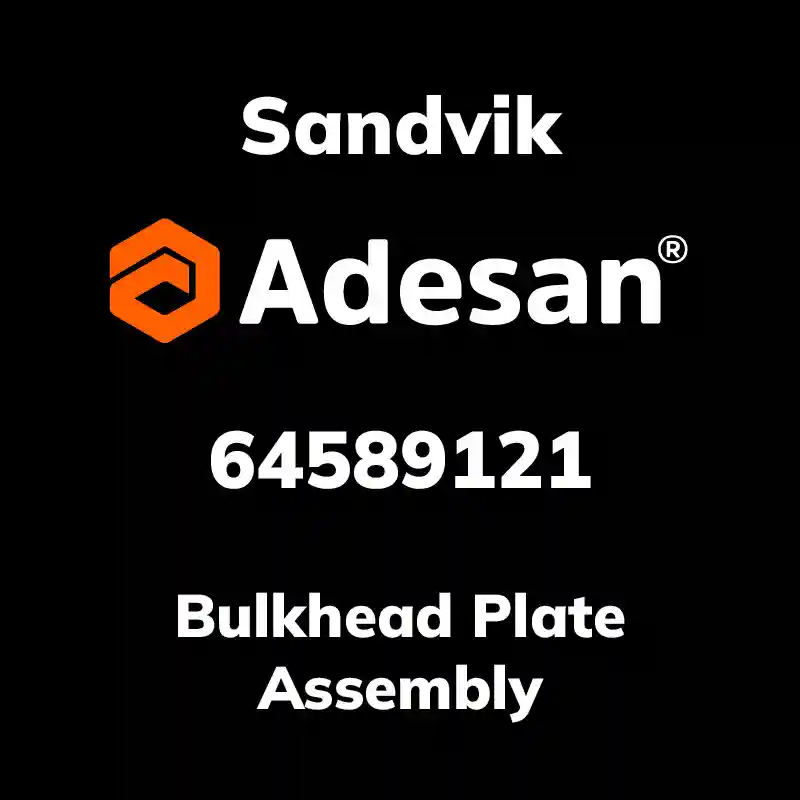 SANDVIK30SX-313 Bulkhead Plate Assembly 64589121
