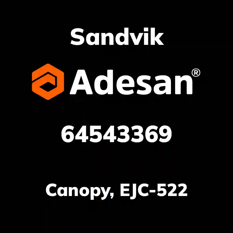 SANDVIK30SX-326 Canopy, EJC-522 64543369