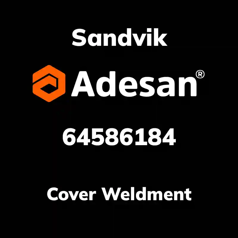 SANDVIK30SX-475 Cover Weldment 64586184