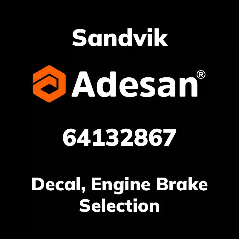 SANDVIK30SX-504 Decal, Engine Brake Selection 64132867